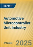 Automotive Microcontroller Unit (MCU) Industry Report, 2023- Product Image