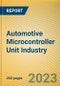 Automotive Microcontroller Unit (MCU) Industry Report, 2023 - Product Thumbnail Image