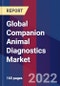 Global Companion Animal Diagnostics Market Size, Share, Growth Analysis, By Technology, By Application, By Animal Type, By End-User - Industry Forecast 2022-2028 - Product Image