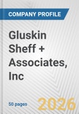 Gluskin Sheff + Associates, Inc. Fundamental Company Report Including Financial, SWOT, Competitors and Industry Analysis- Product Image