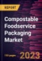 Compostable Foodservice Packaging Market Forecast to 2028 - COVID-19 Impact and Global Analysis By Product Type and Material - Product Thumbnail Image