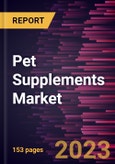 Pet Supplements Market Forecast to 2028 - COVID-19 Impact and Global Analysis By Form, Pet Type, and Distribution Channel- Product Image