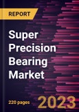 Super Precision Bearing Market Forecast to 2028 - COVID-19 Impact and Global Analysis By Type and Application- Product Image