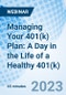 Managing Your 401(k) Plan: A Day in the Life of a Healthy 401(k) - Webinar (Recorded) - Product Thumbnail Image