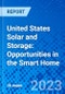 United States Solar and Storage: Opportunities in the Smart Home - Product Thumbnail Image