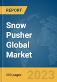 Snow Pusher Global Market Report 2024- Product Image