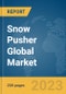 Snow Pusher Global Market Report 2024 - Product Thumbnail Image