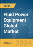 Fluid Power Equipment Global Market Report 2024- Product Image