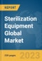 Sterilization Equipment Global Market Report 2023 - Product Image