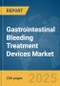 Gastrointestinal Bleeding Treatment Devices Market Report 2025 - Product Thumbnail Image