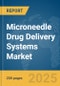 Microneedle Drug Delivery Systems Market Report 2025 - Product Thumbnail Image