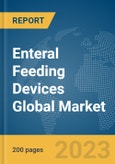 Enteral Feeding Devices Global Market Report 2024- Product Image