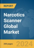 Narcotics Scanner Global Market Report 2024- Product Image