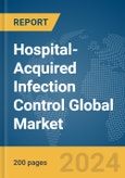 Hospital-Acquired Infection Control Global Market Report 2024- Product Image
