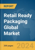 Retail Ready Packaging Global Market Report 2024- Product Image