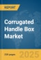 Corrugated Handle Box Market Report 2025 - Product Image