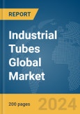 Industrial Tubes Global Market Report 2024- Product Image