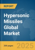 Hypersonic Missiles Global Market Report 2025- Product Image