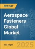 Aerospace Fasteners Global Market Report 2025- Product Image