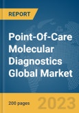 Point-Of-Care Molecular Diagnostics Global Market Report 2024- Product Image