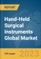 Hand-Held Surgical Instruments Global Market Report 2024 - Product Image