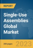Single-Use Assemblies Global Market Report 2024- Product Image