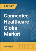 Connected Healthcare Global Market Report 2024- Product Image