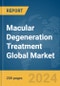 Macular Degeneration Treatment Global Market Report 2023 - Product Image