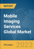 Mobile Imaging Services Global Market Report 2024- Product Image