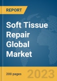 Soft Tissue Repair Global Market Report 2024- Product Image