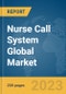Nurse Call System Global Market Report 2023 - Product Image