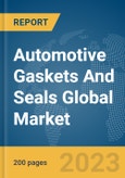 Automotive Gaskets And Seals Global Market Report 2024- Product Image