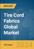Tire Cord Fabrics Global Market Report 2024- Product Image