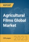Agricultural Films Global Market Report 2024 - Product Thumbnail Image