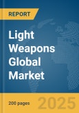 Light Weapons Global Market Report 2025- Product Image
