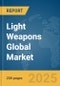 Light Weapons Global Market Report 2025 - Product Image