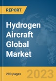 Hydrogen Aircraft Global Market Report 2024- Product Image