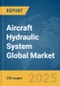 Aircraft Hydraulic System Global Market Report 2025 - Product Thumbnail Image