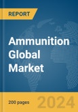 Ammunition Global Market Report 2024- Product Image