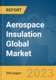 Aerospace Insulation Global Market Report 2024- Product Image