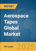 Aerospace Tapes Global Market Report 2025- Product Image