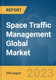 Space Traffic Management Global Market Report 2024- Product Image