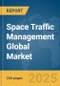 Space Traffic Management Global Market Report 2025 - Product Thumbnail Image