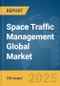 Space Traffic Management Global Market Report 2024 - Product Image