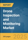 Drone Inspection and Monitoring Market Report 2025- Product Image