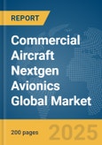 Commercial Aircraft Nextgen Avionics Global Market Report 2025- Product Image
