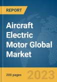 Aircraft Electric Motor Global Market Report 2024- Product Image