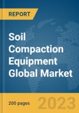 Soil Compaction Equipment Global Market Report 2024- Product Image