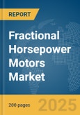 Fractional Horsepower (FHP) Motors Market Report 2025- Product Image