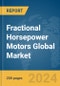 Fractional Horsepower (FHP) Motors Global Market Report 2024 - Product Image